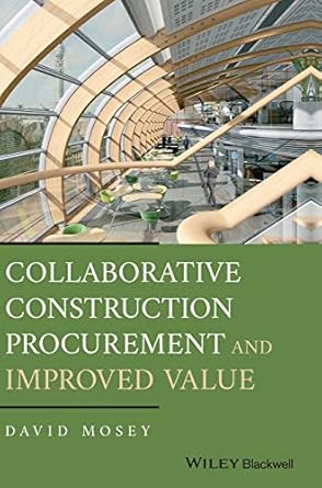 collaborative construction procurement and improved value 1st edition david mosey 1119151910, 978-1119151913