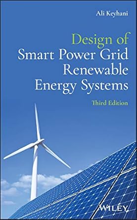 design of smart power grid renewable energy systems 1st edition ali keyhani b07t3dvtml, 978-1119573340