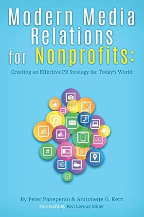 modern media relations for nonprofits creating an effective pr strategy for todays world 1st edition peter