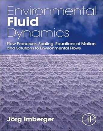 environmental fluid dynamics flow processes scaling equations of motion and solutions to environmental flows