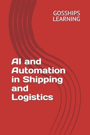 ai and automation in shipping and logistics 1st edition gosships learning b0dlmyq236, 979-8345087886