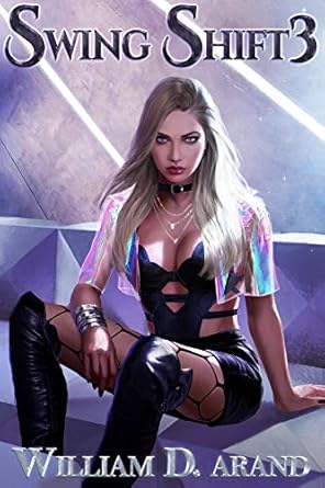 swing shift book 3 1st edition william d arand b08hhqf3st