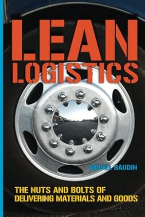 lean logistics 1st edition michel baudin 1563272962, 978-1563272967