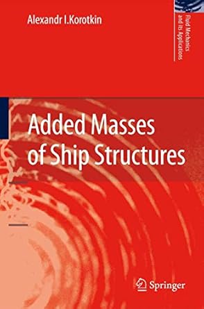 added masses of ship structures 1st edition alexandr i korotkin 1402094310, 978-1402094316