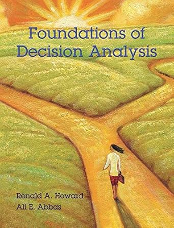 foundations of decision analysis 1st edition ronald a howard ,ali e abbas b001hpl0he, 978-0132736619