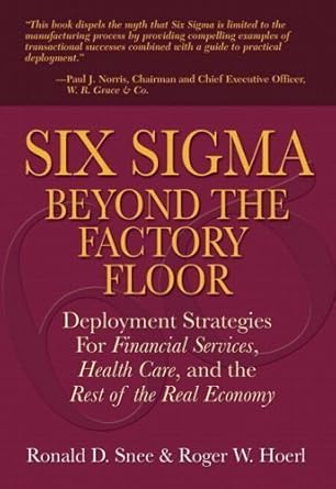 six sigma beyond the factory floor deployment strategies for financial services health care and the rest of