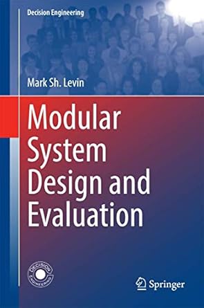 modular system design and evaluation 1st edition mark sh levin 3319098756, 978-3319098753
