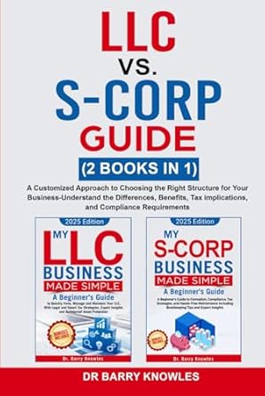 llc vs s corp guide a customized approach to choosing the right structure for your business understand the