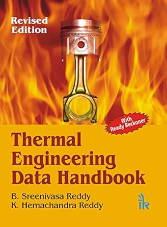 thermal engineering data handbook 0th edition b sreenivasa reddy k hemachandra reddy b01gaaannc