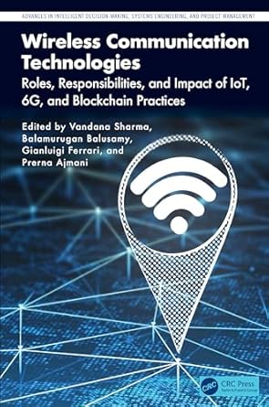 wireless communication technologies 1st edition vandana sharma ,balamurugan balusamy ,gianluigi ferrari