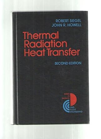 thermal radiation heat transfer 1st edition robert siegel 0070573166, 978-0070573161