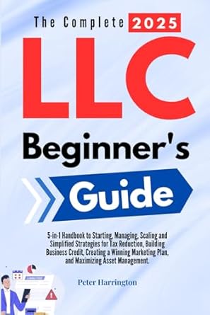 the complete 2025 llc beginners guide 5 in 1 handbook to starting managing and scaling your llc with