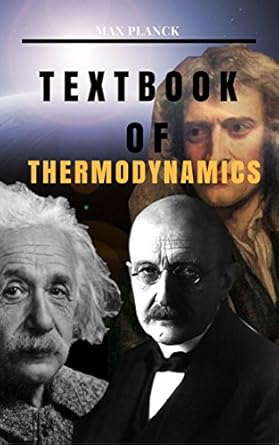 a textbook of engineering thermodynamics 1st edition m planck ,paul smith ,alexander ogg b078pjlw7v