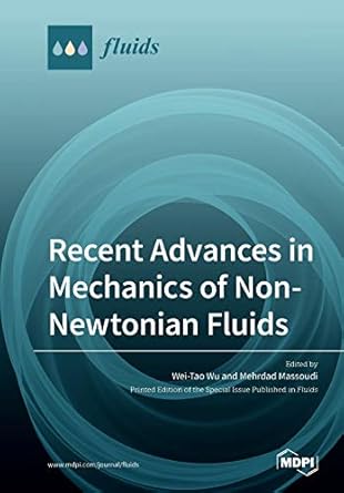 recent advances in mechanics of non newtonian fluids 1st edition wei tao wu ,mehrdad massoudi 3039283081,