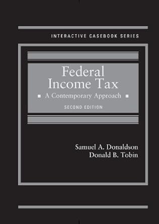 federal income tax a contemporary approach 2nd edition samuel a donaldson ,donald b tobin 0314291377,