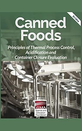 canned foods principles of thermal process control acidification and container closure evaluation 1st edition