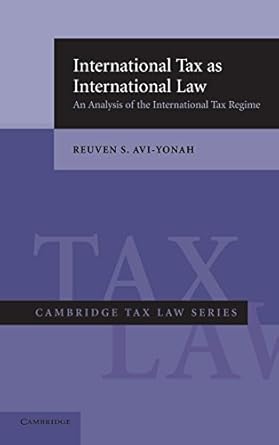 international tax as international law an analysis of the international tax regime 1st edition reuven s avi