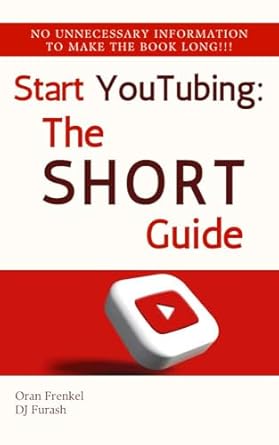 start youtubing the short guide to content creation success a beginners roadmap to building your channel from