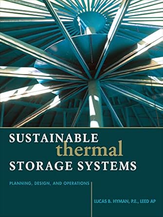 sustainable thermal storage systems planning design and operations 1st edition lucas hyman 0071752978,