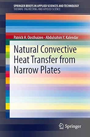 natural convective heat transfer from narrow plates 1st edition patrick h h oosthuizen ,abdulrahim kalendar