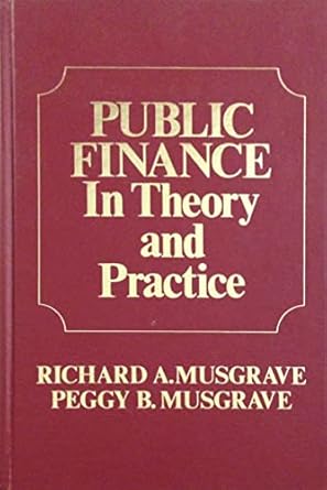 public finance in theory and practice 1st edition richard abel musgrave 0070441200, 978-0070441200