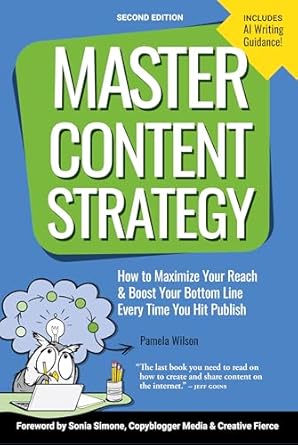 master content strategy how to maximize your reach and boost your bottom line every time you hit publish 1st