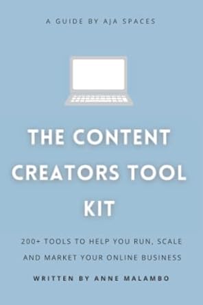 the content creators handbook 200+ tools to help you run scale and market your online business 1st edition