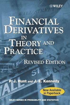financial derivatives in theory and practice 1st edition philip hunt ,joanne kennedy b001j3pplq,