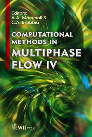 computational methods in multiphase flow iv 1st edition a a mammoli ,c a brebbia 1845640799, 978-1845640798