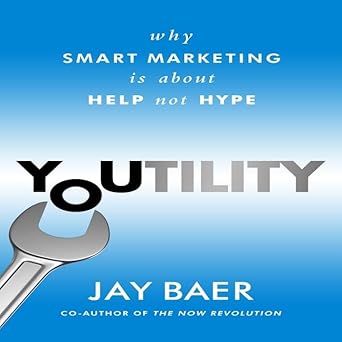 youtility why smart marketing is about help not hype unabridged edition jay baer ,marcus sheridan b08z8frh5c,
