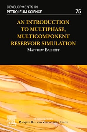 an introduction to multiphase multicomponent reservoir simulation 1st edition matthew balhoff b0bkxwg7g5,