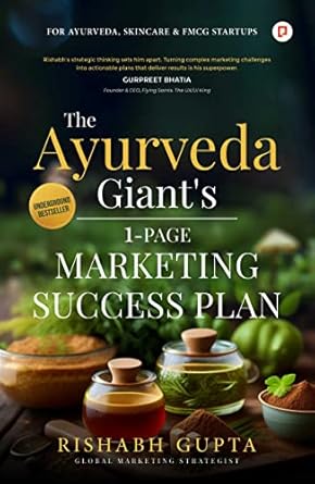 the ayurveda giants 1 page marketing success plan 1st edition rishabh gupta b0c74l6w5y
