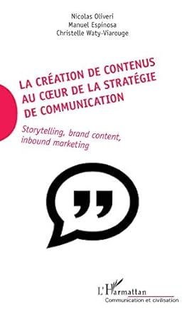 la creation de contenus au coeur de la strategie de communication storytelling brand content inbound