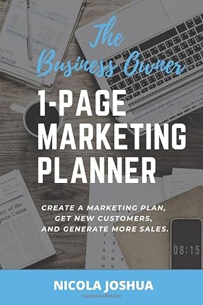 the business owner 1 page marketing planner an easy approach to marketing create a marketing plan for your