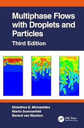 multiphase flows with droplets and particles 3rd edition efstathios e michaelides ,martin sommerfeld ,berend