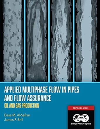 applied multiphase flow in pipes and flow assurance oil and gas production 1st edition eissa m al safran