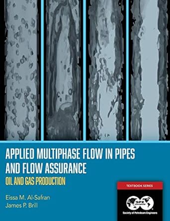 applied multiphase flow in pipes and flow assurance oil and gas production textbook 14 1st edition eissa al