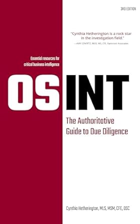 osint the authoritative guide to due diligence 3rd edition cynthia hetherington b0d9kfhr2t