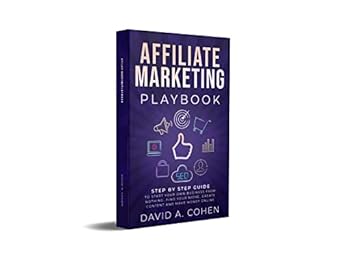 affiliate marketing playbook step by step guide to start your own business from nothing find your niche