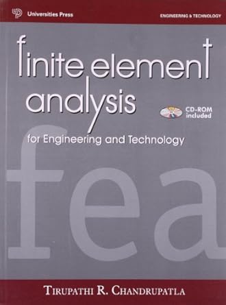 finite element analysis for engineering and technology 1st edition tirupathi r chandrupatla 8173714274,