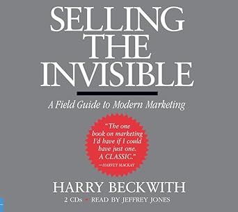 selling the invisible a field guide to modern marketing 1st edition harry beckwith ,jeffrey jones 1600241018,