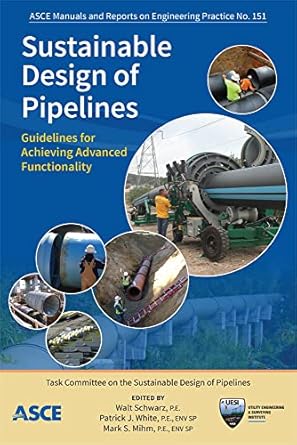 sustainable design of pipelines guidelines for achieving advanced functionality 1st edition task committee on