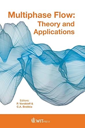 multiphase flow theory and applications 1st edition p vorobieff ,c a brebbia 1784663115, 978-1784663117