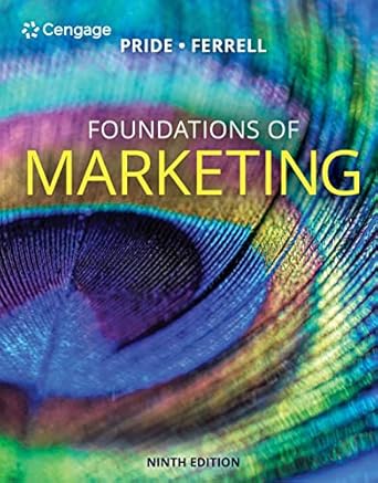 foundations of marketing 1st edition william m pride ,o c ferrell b08qrm1pw8, 978-0357129487