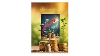 retire rich with tax free wealth the ultimate guide to slashing taxes building wealth and securing financial