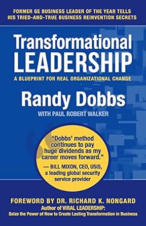 transformational leadership a blueprint for real organizational change 1st edition randy dobbs ,paul robert