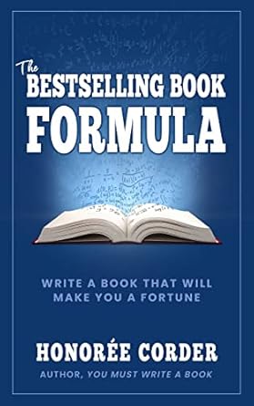 the bestselling book formula write a book that will make you a fortune 1st edition honoree corder ,dino