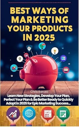 best ways of marketing your products in 2025 learn new strategies develop your plan perfect your plan and be