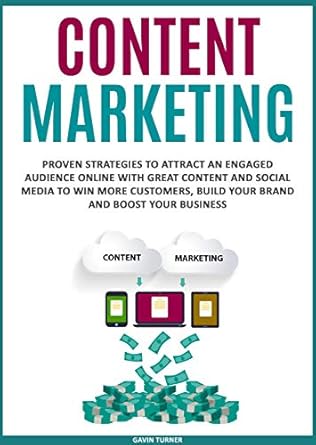 content marketing proven strategies to attract an engaged audience online with great content and social media