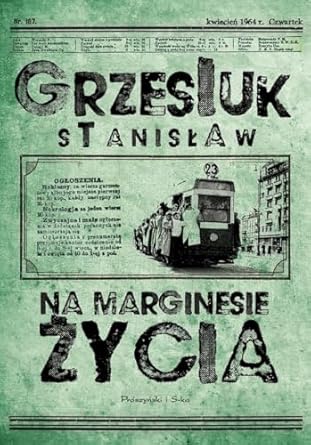 na marginesie zycia 1st edition stanislaw grzesiuk 8381233232, 978-8381233231